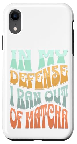 In My Defense I Ran Out of Matcha Cool Colorful Retro Schriftart Hülle für iPhone XR In My Defense I Ran Out of Matcha Cool Colorful Retro Schriftart Hülle für iPhone XR von MJ Designs