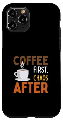 Kaffee zuerst, Chaos danach Hülle für iPhone 11 Pro von MJ Designs
