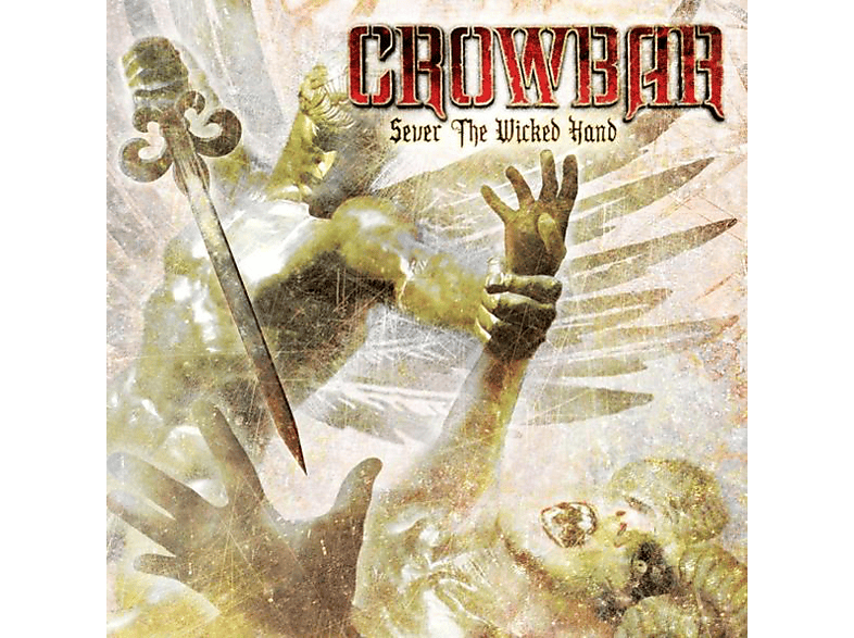 Crowbar - Sever The Wicked Hand (Vinyl) von MNRK MUSIC