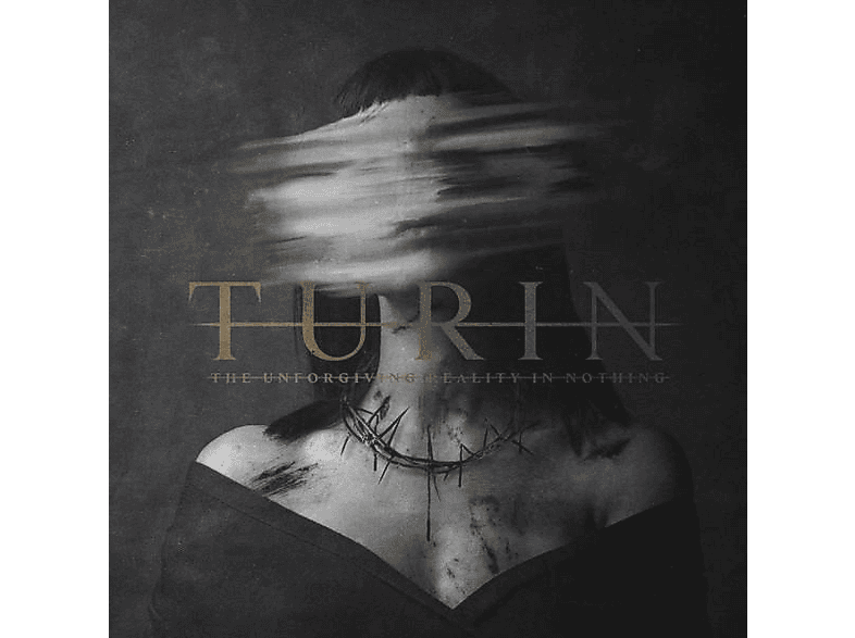 Turin - The Unforgiving Reality In Nothing (CD) von MNRK MUSIC