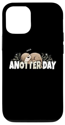 Hülle für iPhone 12/12 Pro Just Anotter Day Otter Wortspiel Chillender Otter Statement Hülle für iPhone 12/12 Pro Just Anotter Day Otter Wortspiel Chillender Otter Statement von MODARTIS