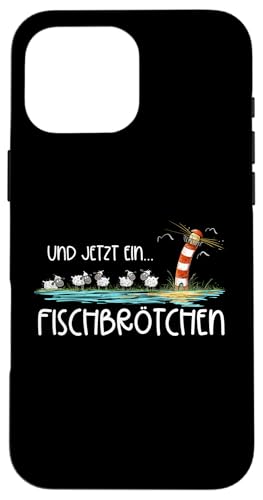 Hülle für iPhone 16 Pro Max Leuchtturm Meer Fischbrötchen Spruch Maritim Nordsee Ostsee Hülle für iPhone 16 Pro Max Leuchtturm Meer Fischbrötchen Spruch Maritim Nordsee Ostsee von MODARTIS