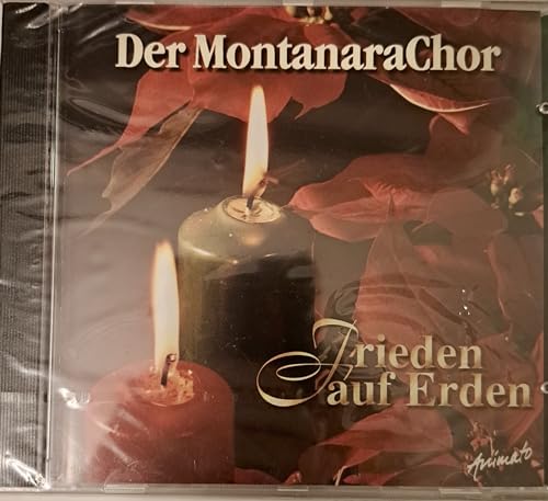 Frieden auf Erden Frieden auf Erden von MONTANARA CHOR