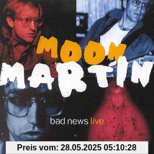 Bad News Live von MOON MARTIN