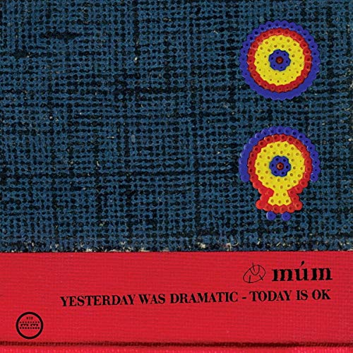 Yesterday Was Dramatic - Today Is Ok (20th Anniversary Edition) von MORR MUSIC