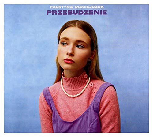 Faustyna Maciejczuk: Przebudzenie EP [CD] von MTJ