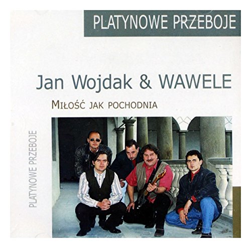 Jan Wojdak & Wawele: Platynowe przeboje - Miłość jak pochodnia [CD] von MTJ