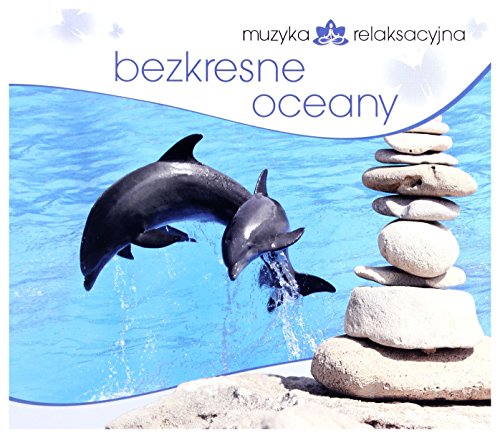 Muzyka Relaksacyjna - Bezkresne Oceany [CD] von MTJ