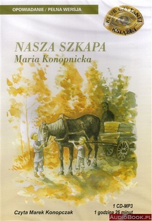 Nasza szkapa - Maria Konopnicka [AUDIOBOOK] [CD-MP3] von MTJ