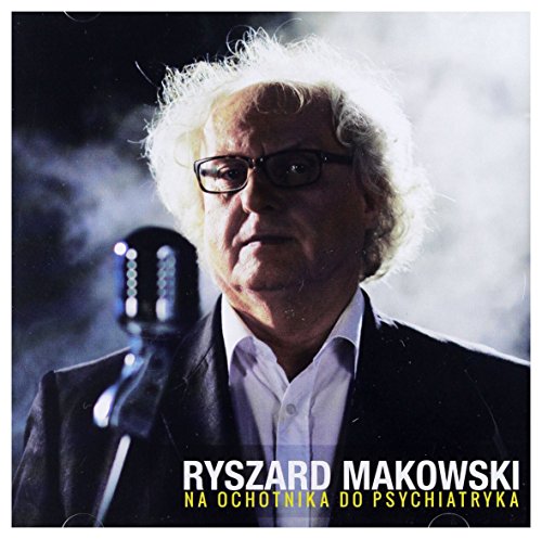 Ryszard Makowski: Na ochotnika do psychiatryka [CD] von MTJ