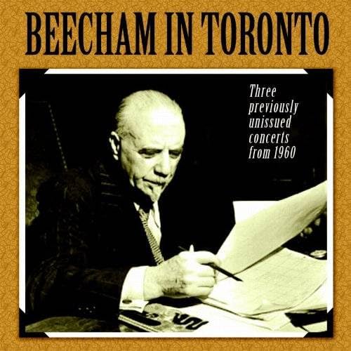 Beecham in Toronto - Unveröffentlichte Konzerte 1960 von MUSIC AND ARTS