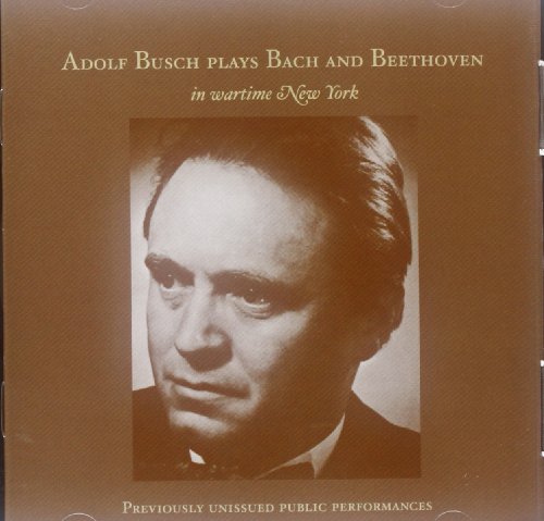 Adolf Busch Spielt Bach & Beethoven von MUSIC ARTS