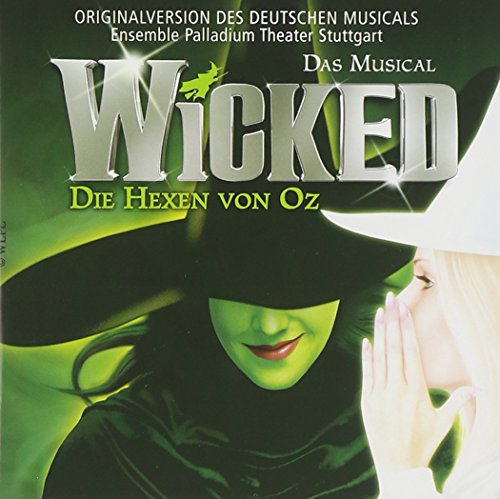 Wicked - Die Hexen von Oz (Deutsche Version) von MUSICAL,ORIGINAL CAST