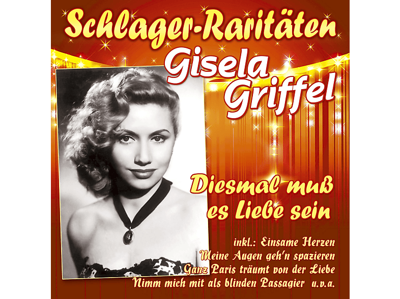 Gisela Griffel - DIESMAL MUB ES LIEBE SEIN SCHLAGER-RARITATEN (CD) von MUSICTALES