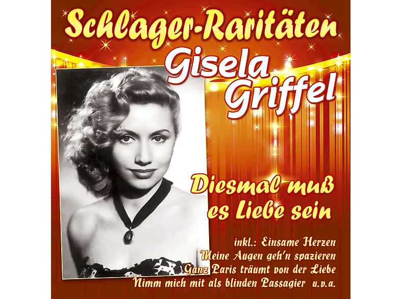 Gisela Griffel - Diesmal muss es Liebe sein (CD) von MUSICTALES