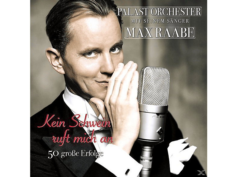 Palast Orchester, Orchester & Max Raabe - KEIN SCHWEIN RUFT MICH AN 50 GROSSE ERFOLGE (CD) von MUSICTALES