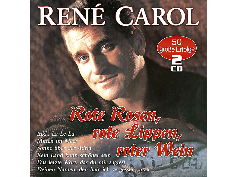 René Carol - Rote Rosen,Rote Lippen,Roter Wein-50 Erfolge (CD) von MUSICTALES