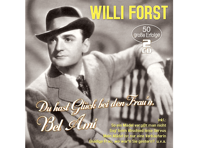 Willi Forst - Du hast Glück bei den Frau'n,Bel (CD) von MUSICTALES