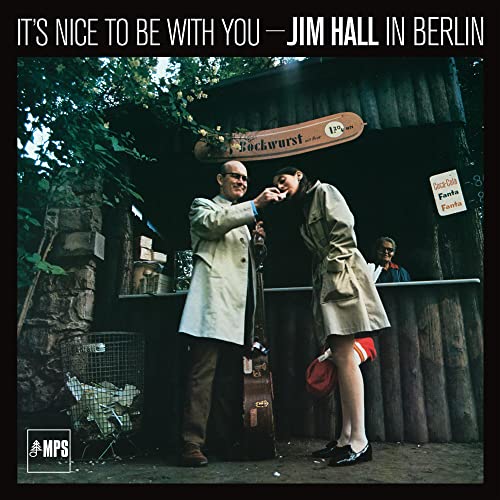 It'S Nice to Be With You:Jim Hall in Berlin [Vinyl LP] von MPS