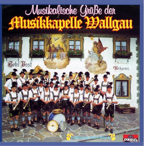 Musikalische Grüsse von MUSIKKAPELLE WALLGAU