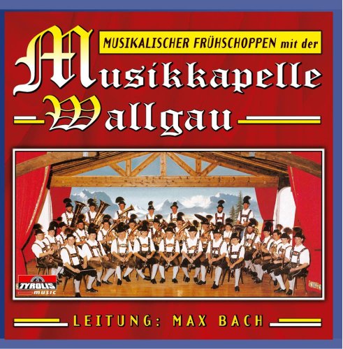 Musikalischer Frühschoppen Musikalischer Frühschoppen von MUSIKKAPELLE WALLGAU