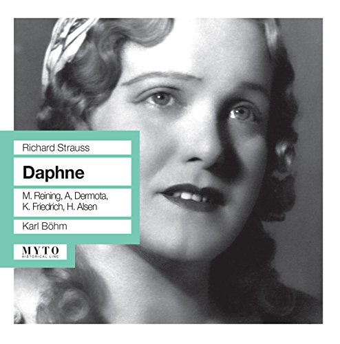 Alsen, Reining, Dermota, Friedrich, - Strauss: Daphne (Wien 05/1944 Live) von MYTO