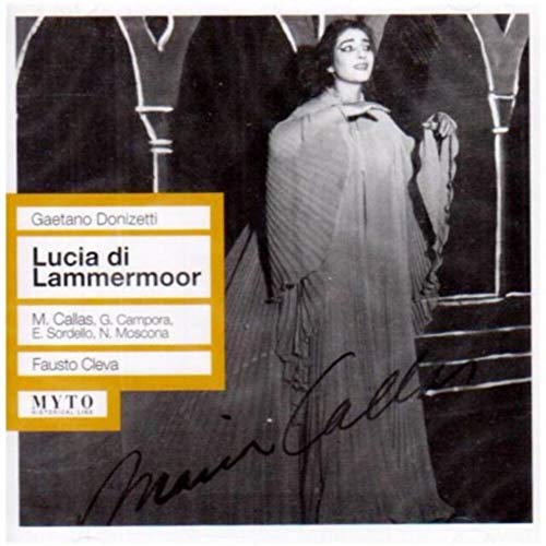 Lucia di Lammermoor: Callas-Campora-Sord Lucia di Lammermoor: Callas-Campora-Sord von MYTO