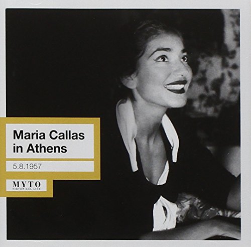 Maria Callas in Athens: Verdi-Wagner-Tho Maria Callas in Athens: Verdi-Wagner-Tho von MYTO