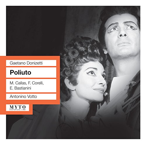 Poliuto: Callas-Corelli-Bastianini Scala Poliuto: Callas-Corelli-Bastianini Scala von MYTO