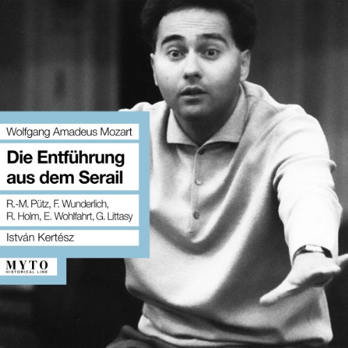 Wunderlich, P Tz, Holm, Wohlfahrt / - Mozart: Die Entf Hrung Aus Dem Sera Wunderlich, P Tz, Holm, Wohlfahrt / - Mozart: Die Entf Hrung Aus Dem Sera von MYTO