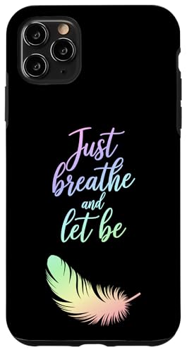 Breathe and Let it Be - Achtsames Zitat mit Feder Hülle für iPhone 11 Pro Max Breathe and Let it Be - Achtsames Zitat mit Feder Hülle für iPhone 11 Pro Max von MaPaNoLi Design