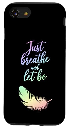 Breathe and Let it Be - Achtsames Zitat mit Feder Hülle für iPhone SE (2020) / 7 / 8 von MaPaNoLi Design