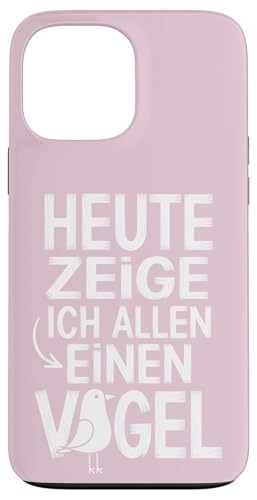Heute zeige ich allen einen Vogel Spruch Humor Hülle für iPhone 13 Pro Max Heute zeige ich allen einen Vogel Spruch Humor Hülle für iPhone 13 Pro Max von MaPaNoLi Design