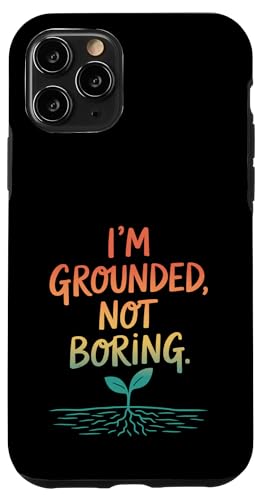I'm Grounded Not Boring - Nature Mindful Zitat Hülle für iPhone 11 Pro I'm Grounded Not Boring - Nature Mindful Zitat Hülle für iPhone 11 Pro von MaPaNoLi Design