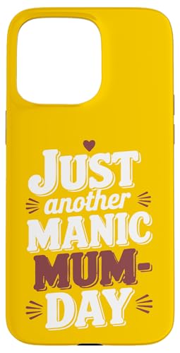 Just Another Manic Mum-Day – Lustiges Zitat für britische Mütter Hülle für iPhone 15 Pro Max Just Another Manic Mum-Day – Lustiges Zitat für britische Mütter Hülle für iPhone 15 Pro Max von MaPaNoLi Design