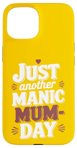 Just Another Manic Mum-Day – Lustiges Zitat für britische Mütter Hülle für iPhone 15 Just Another Manic Mum-Day – Lustiges Zitat für britische Mütter Hülle für iPhone 15 von MaPaNoLi Design