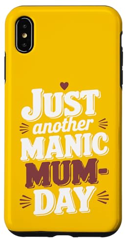 Just Another Manic Mum-Day – Lustiges Zitat für britische Mütter Hülle für iPhone XS Max Just Another Manic Mum-Day – Lustiges Zitat für britische Mütter Hülle für iPhone XS Max von MaPaNoLi Design