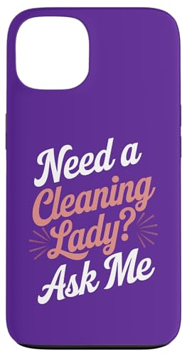 Need a Cleaning Lady Ask Me - Lustiges Housekeeper Zitat Hülle für iPhone 13 Need a Cleaning Lady Ask Me - Lustiges Housekeeper Zitat Hülle für iPhone 13 von MaPaNoLi Design