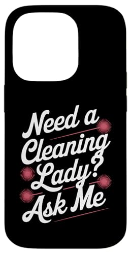 Need a Cleaning Lady Ask Me - Lustiges Housekeeper Zitat Hülle für iPhone 14 Pro Need a Cleaning Lady Ask Me - Lustiges Housekeeper Zitat Hülle für iPhone 14 Pro von MaPaNoLi Design
