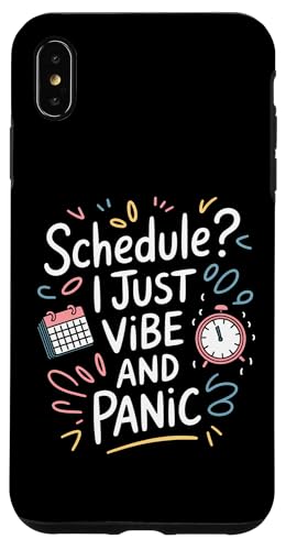 Zeitplan? I Just Vibe and Panic - Lustiges Chaos Zitat Hülle für iPhone XS Max Zeitplan? I Just Vibe and Panic - Lustiges Chaos Zitat Hülle für iPhone XS Max von MaPaNoLi Design