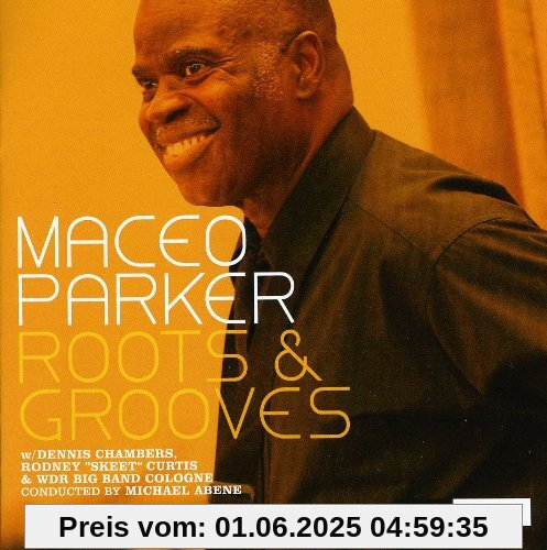 Roots and Grooves Roots and Grooves von Maceo Parker
