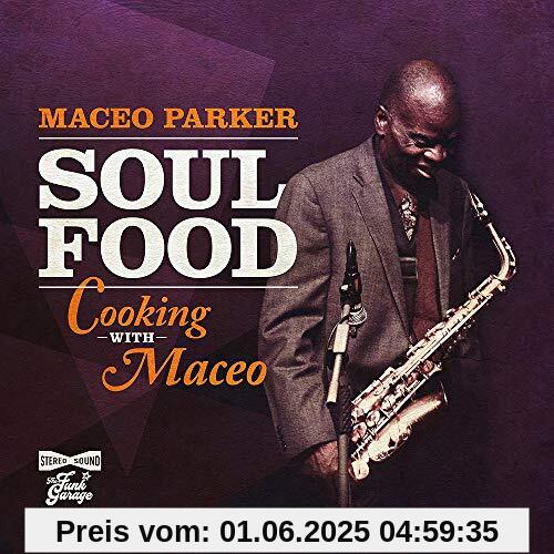 Soul Food-Cooking With Maceo Soul Food-Cooking With Maceo von Maceo Parker
