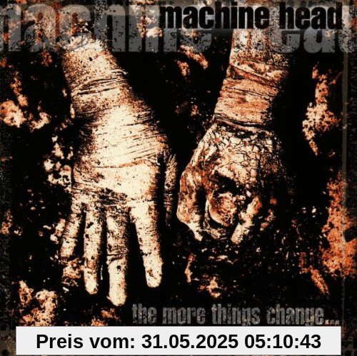 The More Things Change ... von Machine Head