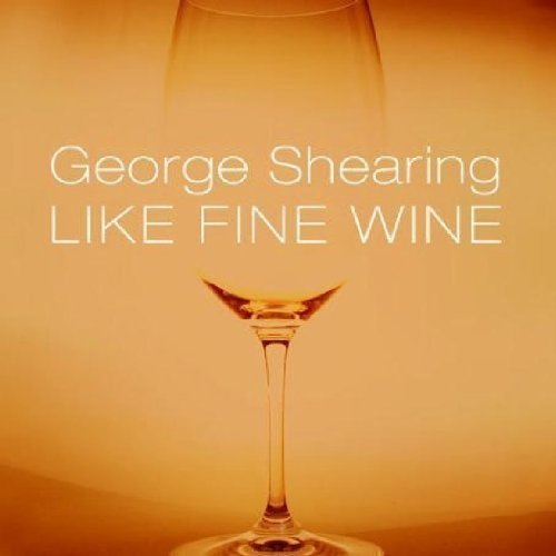 Like Fine Wine by Shearing, George (2004) Audio CD von Mack Avenue