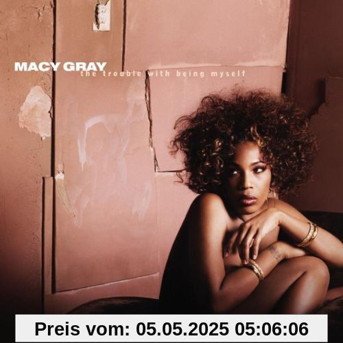 The Trouble With Being Myself The Trouble With Being Myself von Macy Gray