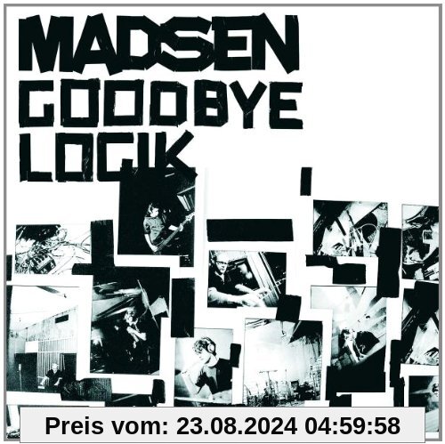 Goodbye Logik von Madsen