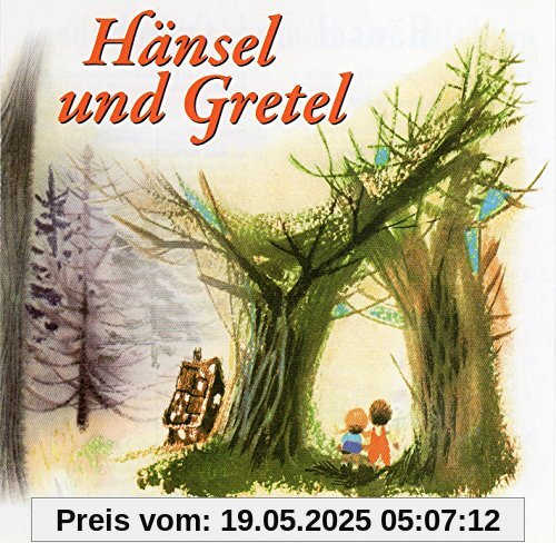 Hänsel und Gretel Hänsel und Gretel von Märchen und Geschichten Lieder