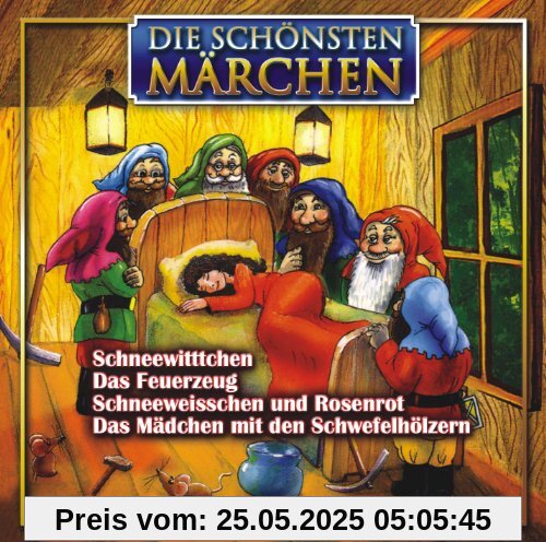 Schneewittchen und die 7 Zwerge - Das Feuerzeug - Schneeweisschen und Rosenrot - Das Mädchen mit den Schwefelhölzern von Märchen
