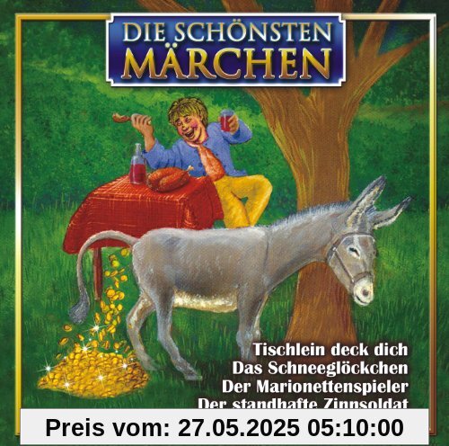 Tischlein Deck Dich - Das Schneeglöckchen - Der Marionettenspieler - Der standhafte Zinnsoldat von Märchen