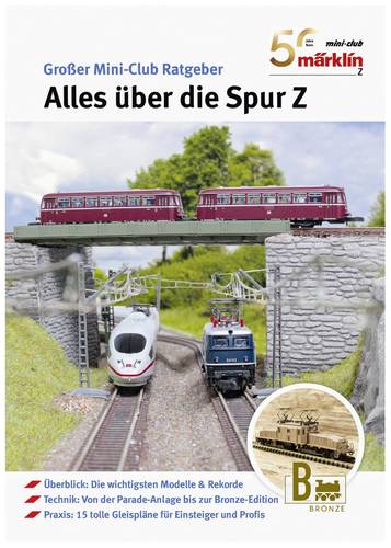 Märklin 50 Jhr.Mini-Club - Alles über die Spur Z von Märklin